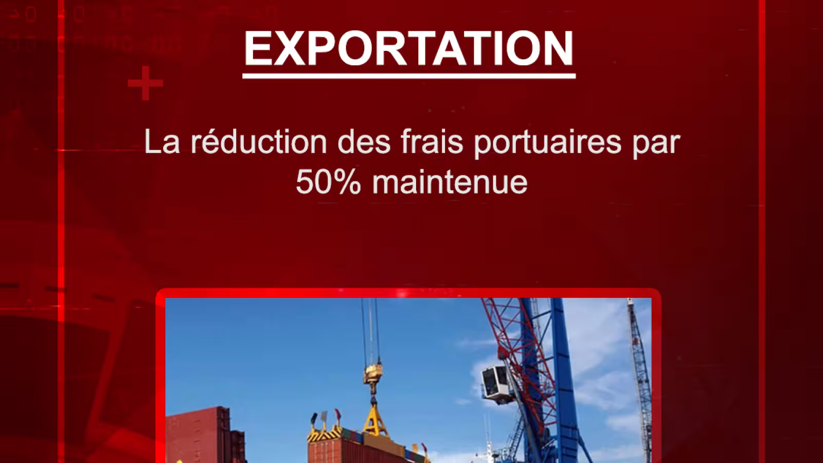 Exportation: La réduction des frais portuaires par 50% maintenue
