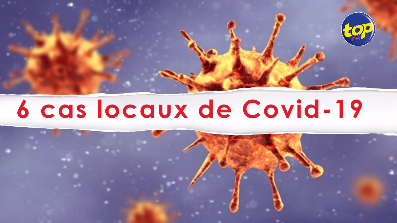 Covid-19 : 6 cas locaux enregistrés jusqu’ici… aucun passager autorisé sur le territoire à partir de minuit ce soir