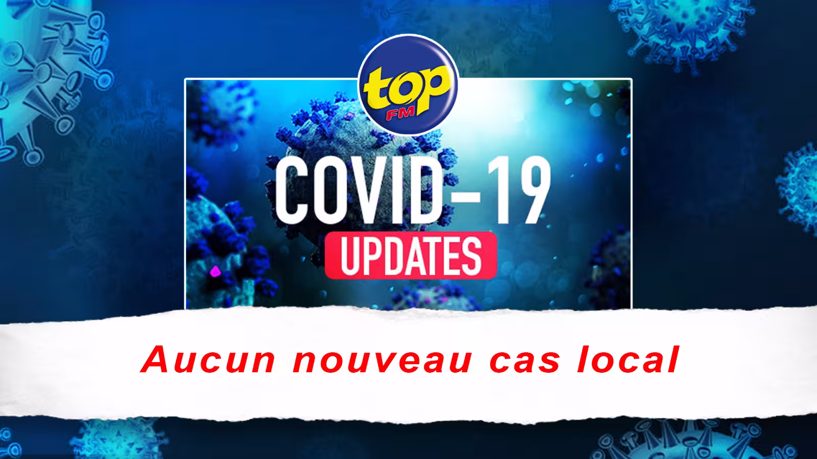Covid-19 : Aucun nouveau cas local enregistré ces dernières 24 heures