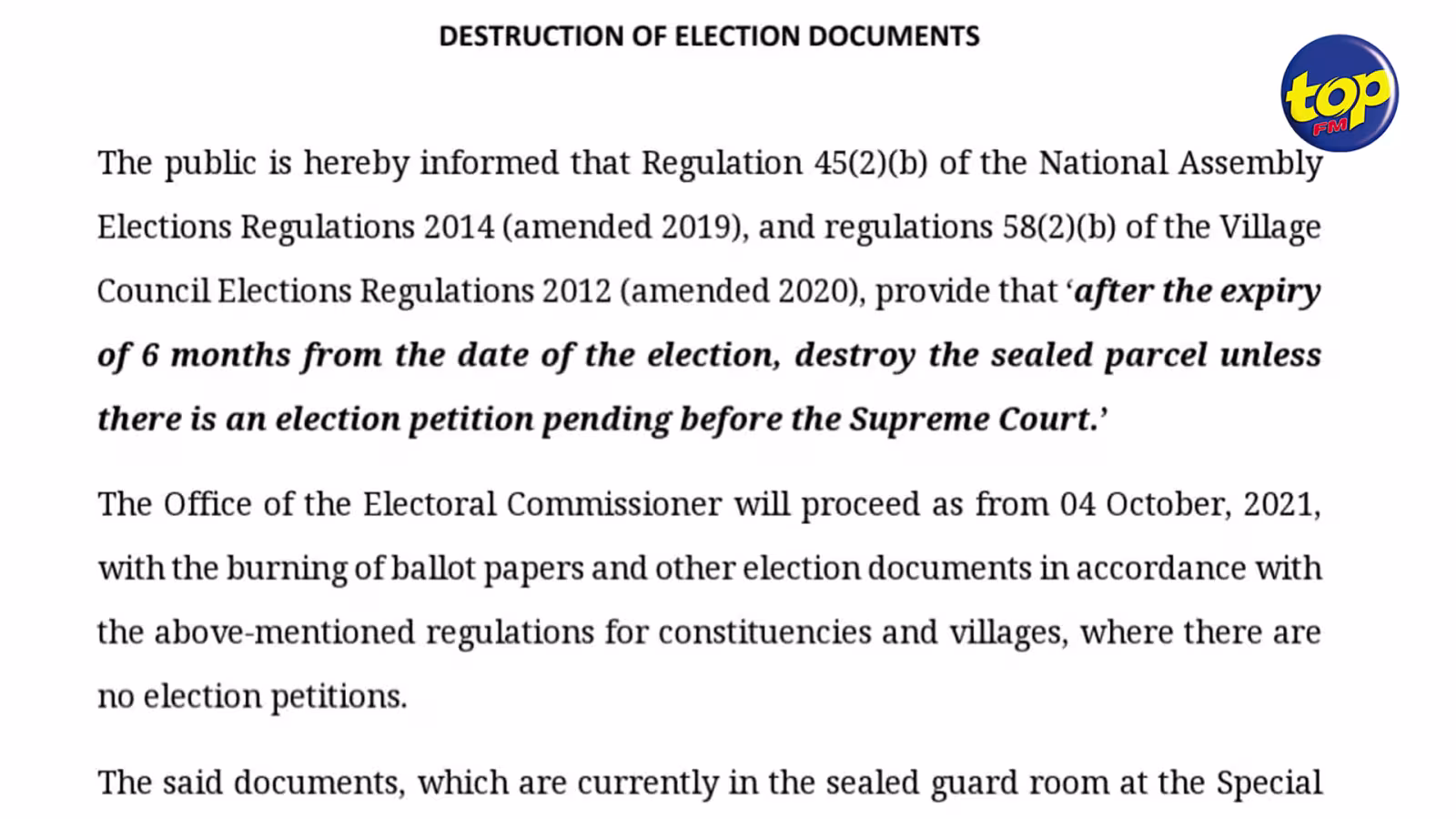 Les dernières élections villageoises ne faisant l’objet d’aucune contestation devant la justice : le bureau du Commissaire électoral procèdera à la destruction des bulletins de vote