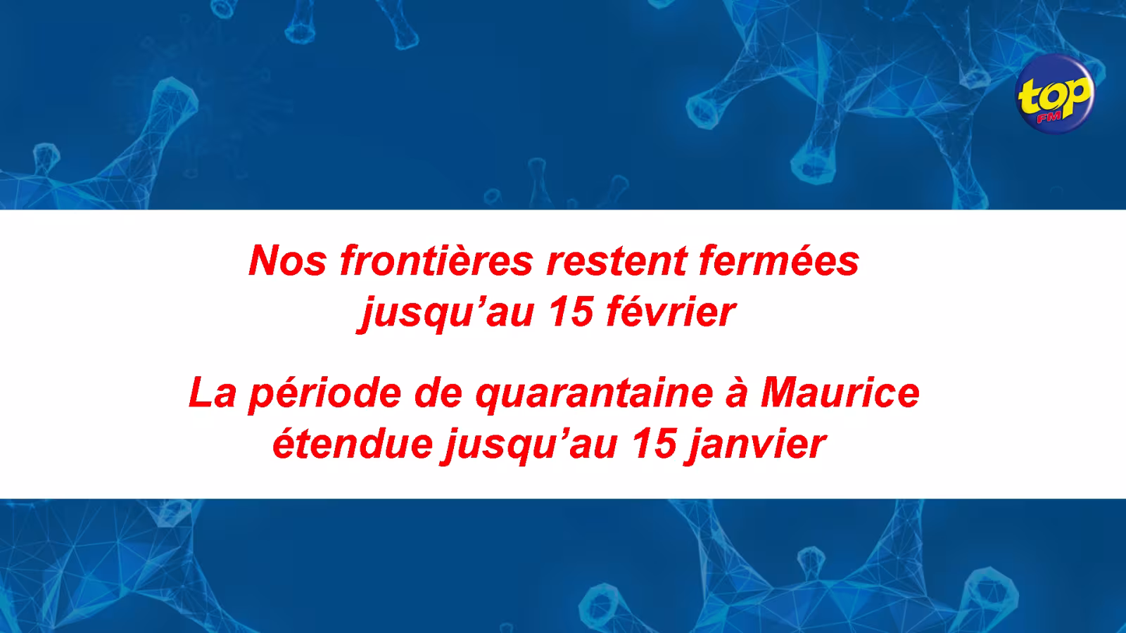 Covid-19 : nos frontières restent fermées jusqu’au 15 février et la période de quarantaine à Maurice étendue jusqu’au 15 janvier