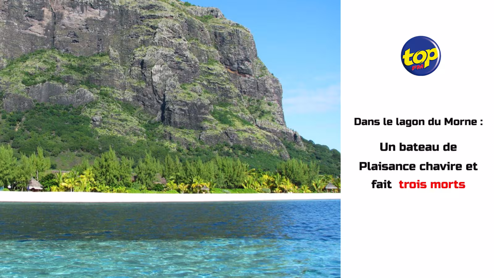 Dans le lagon du Morne : Un bateau de Plaisance chavire et fait trois morts