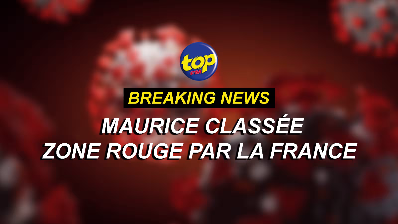 Covid-19 : Maurice classée zone rouge par la France, les conditions de voyage revues !