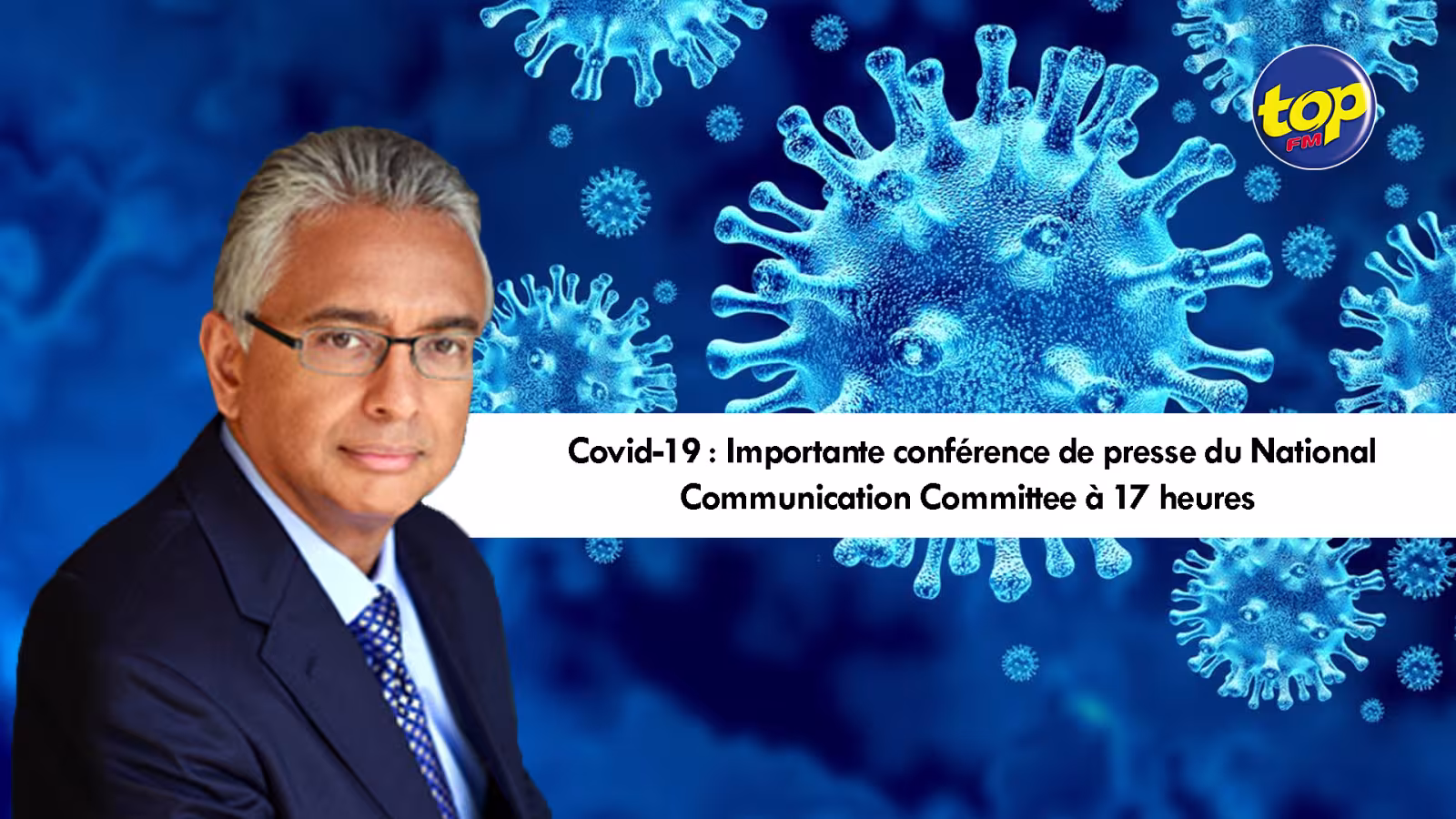 Covid-19 : Importante conférence de presse du National Communication Committee à 17 heures ce mardi