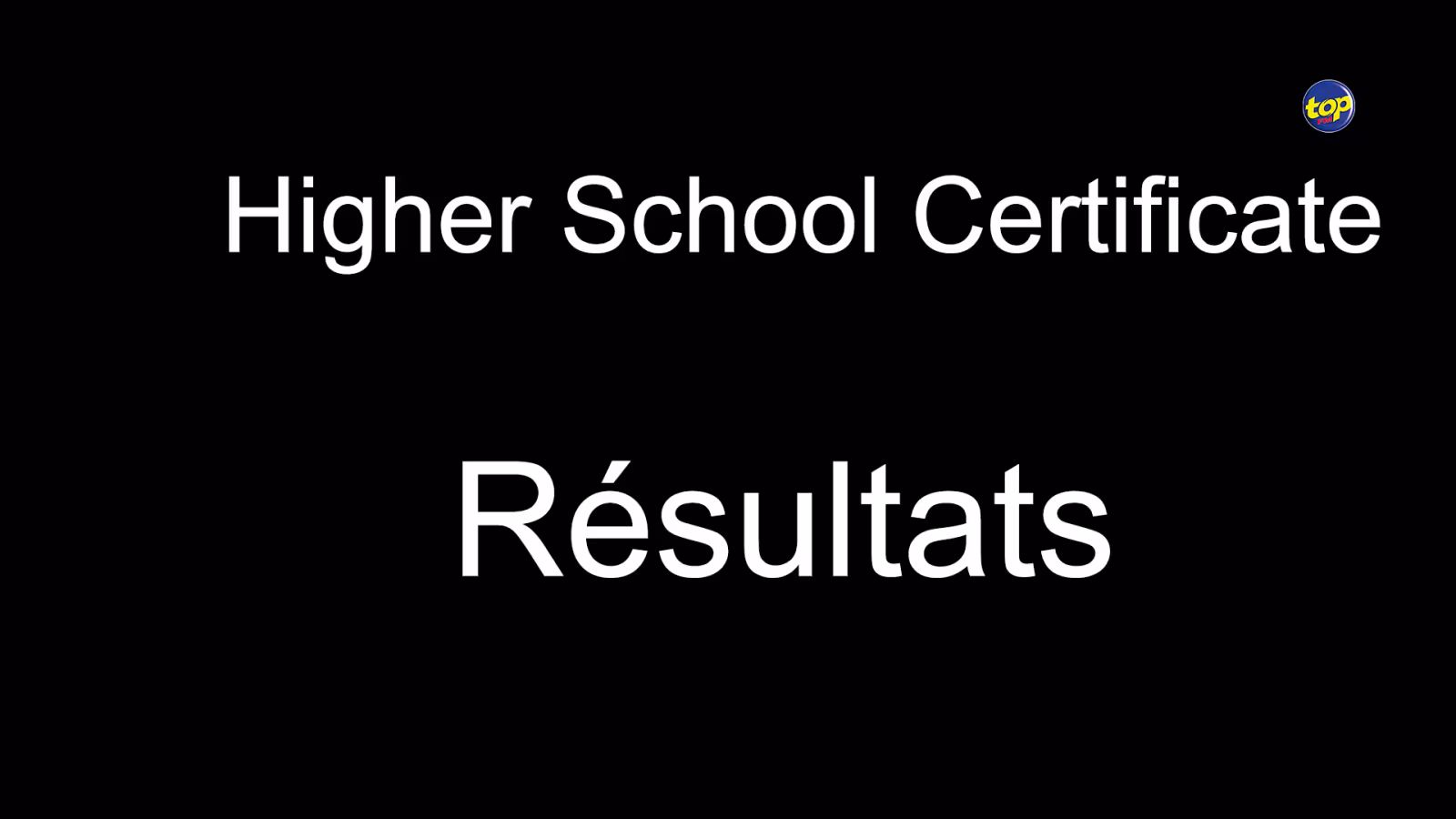 Higher School Certificate: Les résultats connus le 10 janvier