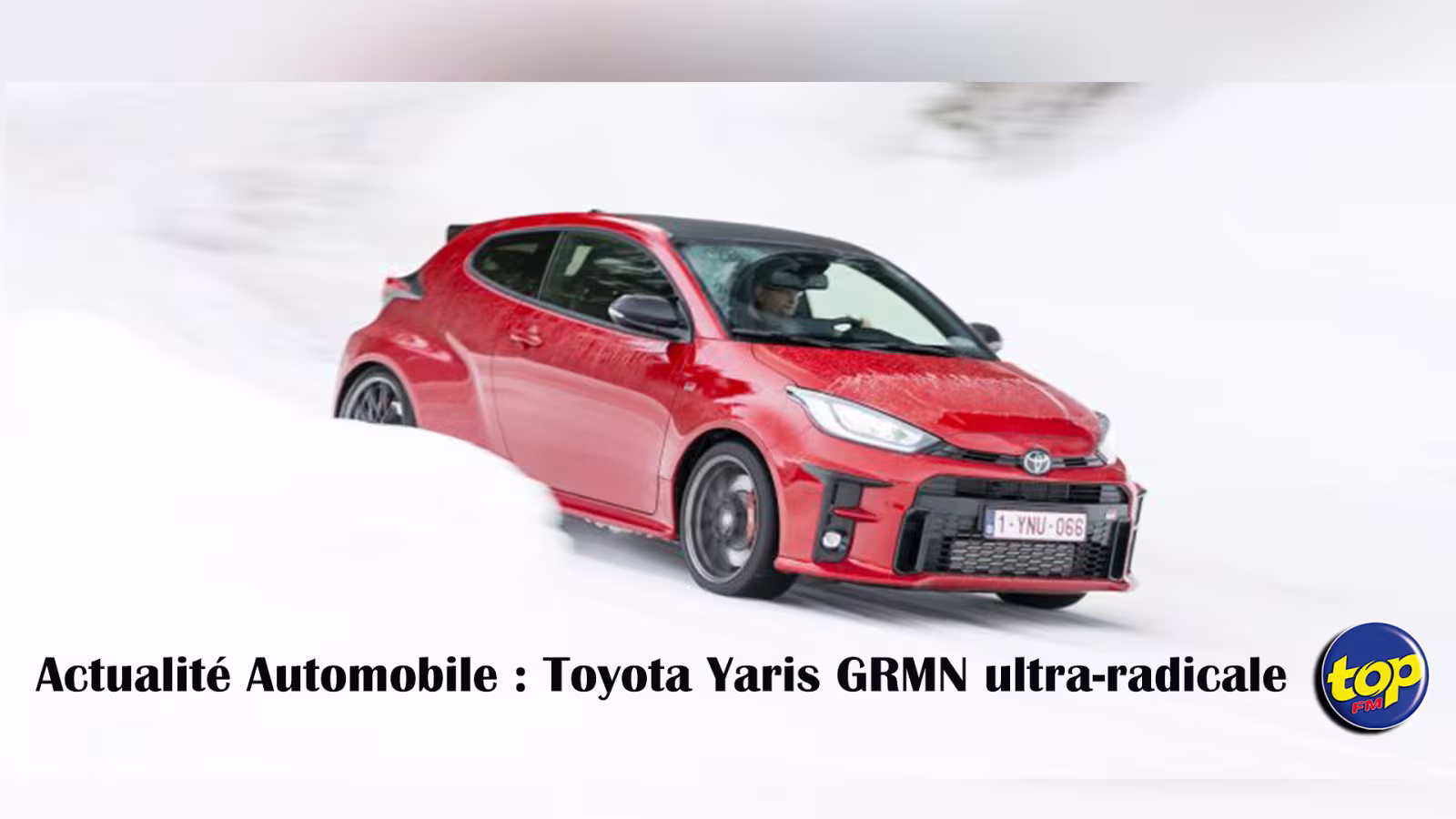 Actualité Automobile : Toyota Yaris GRMN ultra-radicale