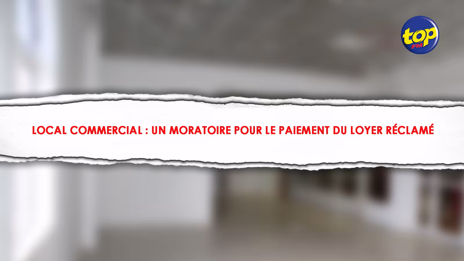 Local commercial : Un moratoire pour le paiement du loyer réclamé