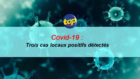 Covid-19 : Trois cas locaux, des membres du personnel de santé, détectés