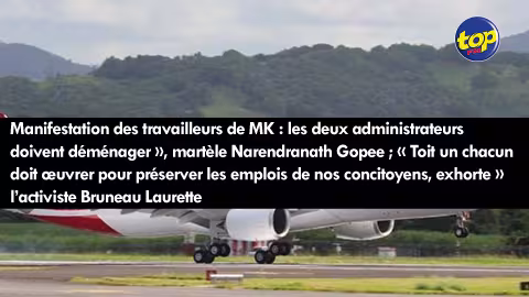 Manifestation des travailleurs de MK : les deux administrateurs doivent déménager », martèle Narendranath Gopee ; « Toit un chacun doit œuvrer pour préserver les emplois de nos concitoyens, exhorte » l’activiste Bruneau Laurette