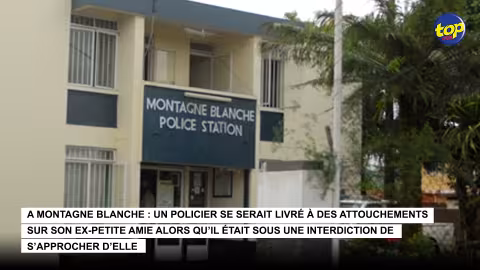 A Montagne Blanche : un policier se serait livré à des attouchements sur son ex-petite amie alors qu’il était sous une interdiction de s’approcher d’elle
