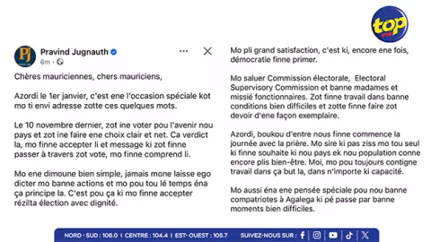 Vœux de 2025 : ‘ le 10 novembre dernier, zot ine voter pou l’avenir nou pays et zot ine fer ene choix clair et net. Ca verdict la, mo finn accepter li…’  écrit Pravind Jugnauth dans son message en ce début d’année