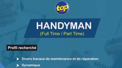Nous recrutons un “HANDYMAN ” (Full Time & Part Time)