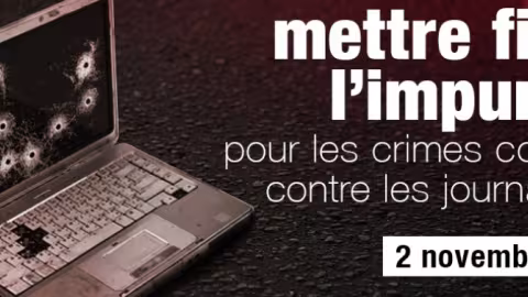 Journée internationale de la fin de l’impunité pour les crimes commis contre des journalistes