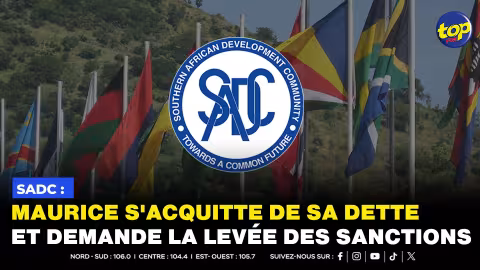 SADC : Maurice s'acquitte de sa dette et demande la levée des sanctions 