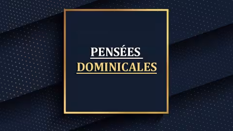Pensées Dominicales
