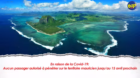 En raison de la Covid-19: Aucun passager autorisé à pénétrer sur le territoire mauricien jusqu’au 15 avril prochain